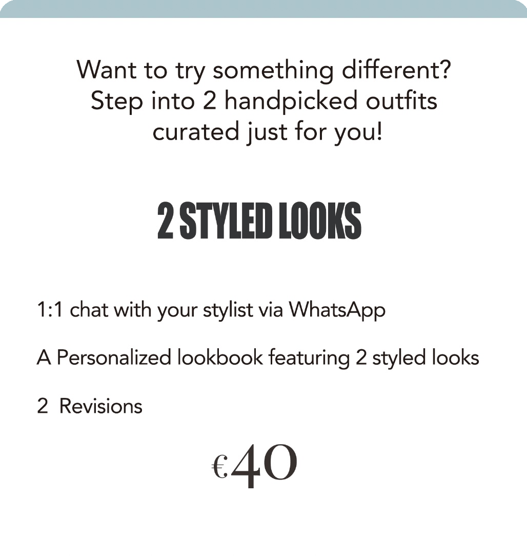 Personalized styling with 2 looks tailored to your style and needs